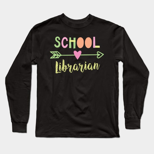 School Librarian Gift Idea Long Sleeve T-Shirt by BetterManufaktur